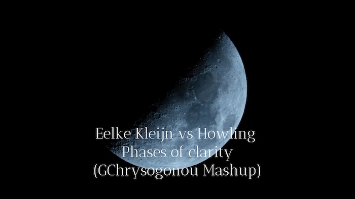 Eelke Kleijn vs Howling - Phases of clarity (Gchrysogonou Mashup)